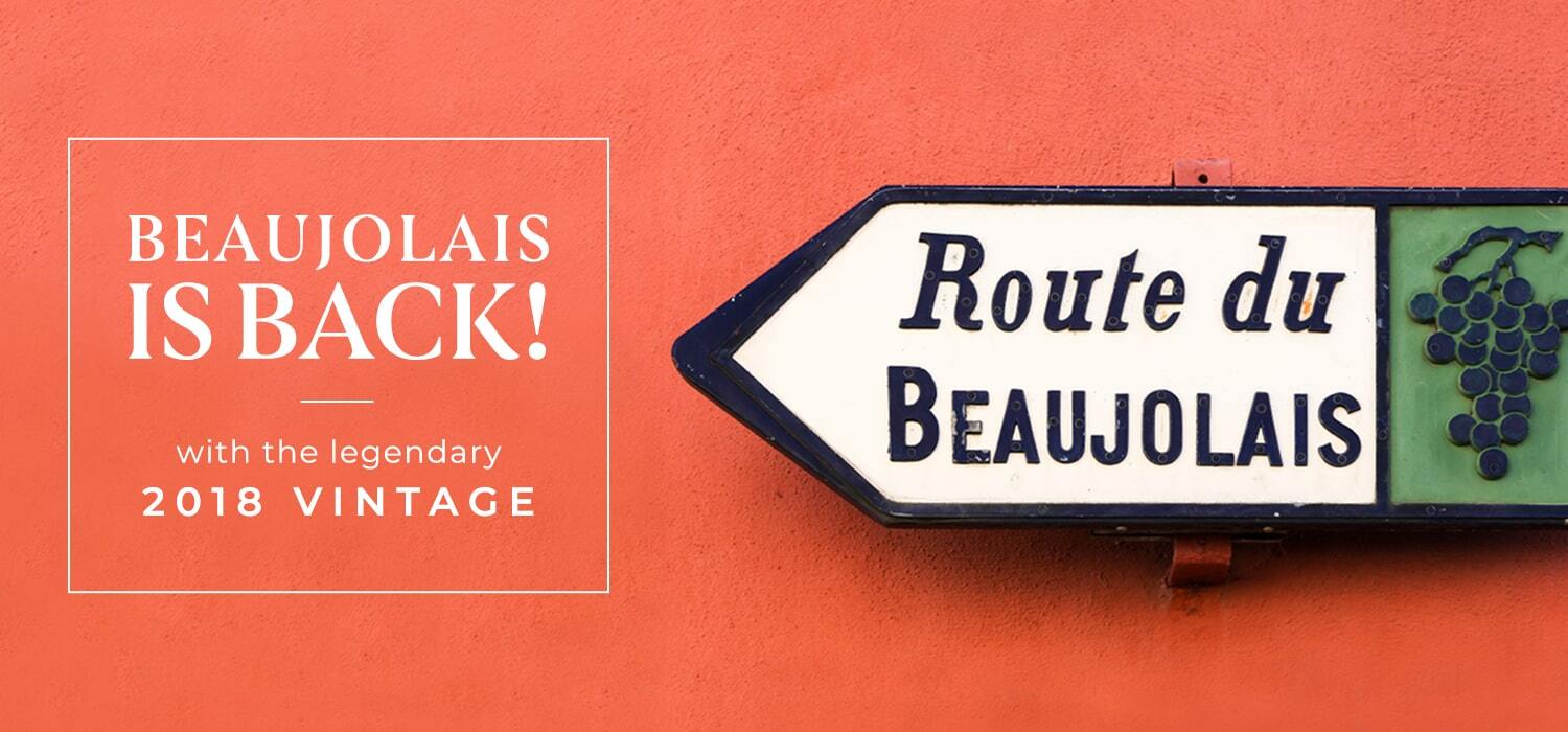 Beaujolais is back! With the legendary 2018 vintage